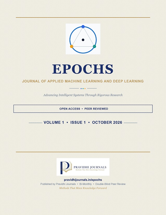 					View Vol. 1 No. 1 (2026): EPOCHS: Journal of Applied Machine Learning and Deep Learning
				